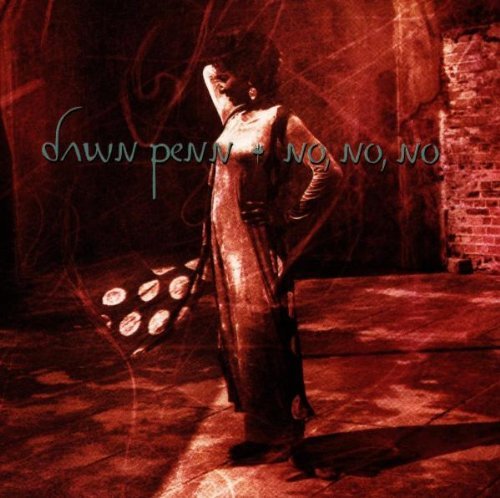 Dawn Penn/No No No
